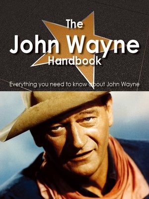 cover image of The John Wayne Handbook - Everything you need to know about John Wayne